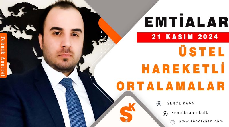 21 KASIM ÜSTEL HAREKETLİ ORTALAMALAR